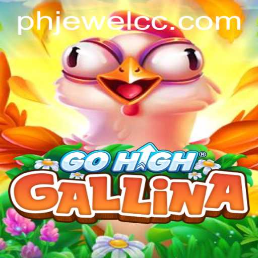 Exploring GoHighGallina: A New Era in Gaming with PHJEWEL